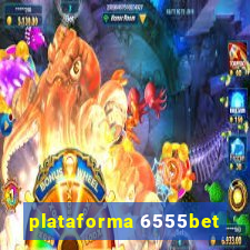 plataforma 6555bet